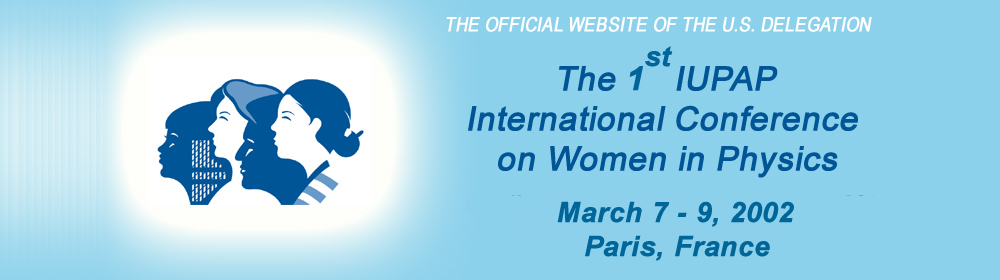 1st International Conference on Women in Physics:  U.S. Delegation